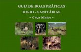 SANITÁRIAS - Clube de Monteiros do Norte · O acto de caça como fonte de ... ção pecuária, contribuem para: O conhecimento das doenças da fauna silvestre que ... O ordenamento