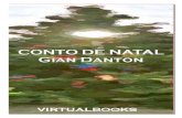 CONTO DE NATAL - Virtual Books · CONTO DE NATAL Gian Danton 1992 foi ... - Olha só quem fala: papai noel de chinelo... ... Melchior sobre ele, golpeando implacavelmente com o sininho