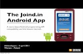 The Joind.in Android Appdata.proidea.org.pl/4developers/3edycja/materialy/prezentacje/... · The story about the joind.in Android app. The story about mobile API connectivity. Monday,