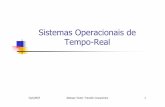 Sistemas Operacionais de Tempo-Realislene/2s2007-mo806/slides/rt.pdf · sistema; O deadline varia de tarefa para tarefa: Painel de cotações da bolsa: alguns minutos; ... operacionais