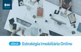 eBook Estratégia Imobiliária Online - Academia eGO|academia.egorealestate.com/wp-content/uploads/2017/09/ebook... · Na verdade, não há canais ideais. ... Facebook Ads António