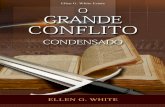 O Grande Conflito (condensado) (2007)GC).pdf · melhantemente, após a conclusão do cânon das Escrituras, o Espírito Santo deveria ainda continuar a Sua obra, esclarecendo, advertindo