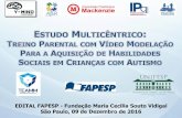 EDITAL FAPESP - Fundação Maria Cecília Souto Vidigal São ...fapesp.br/eventos/2016/12/iifmcsv/07_Jair_de_Jesus.pdf · utilizada para ajudar os indivíduos com autismo a adquirir