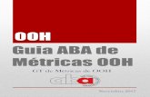 OOH Guia ABA de Métricas OOH - aba.com.br · 2. GT de Métricas de OOH O Comitê de Mídia da ABA é composto por Grupos de Trabalho (GTs) que elegem um tema de interesse do mercado