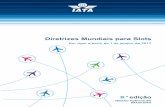 Diretrizes Mundiais para Slots - iata.org · Serviços de Marketing e Comerciais Associação Internacional do Transporte Aéreo (IATA, International Air Transport Association) ...