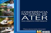 CONFERÊNCIA NACIONAL DE ATER - mda.gov.br · nica e Extensão Rural para a agricultura familiar e na Reforma Agrária – Pronater, a forma de contratação de serviços por meio