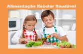 Alimentação Escolar Saudável - greenrio.com.brgreenrio.com.br/arquivos/1-Alimentacao_Escolar_Saudavel_-_Luiz... · consumo de frutas, verduras, legumes e produtos da região; •
