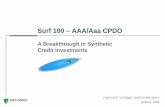 A Breakthrough in Synthetic Credit Investments · Surf 100 – AAA/Aaa CPDO A Breakthrough in Synthetic Credit Investments FOR INSTITUTIONAL INVESTORS ONLY October, 2006