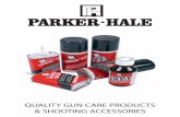 QUALITY GUN CARE PRODUCTS & SHOOTING ACCESSORIES hale brochure.pdf · PARKER-HALE RIFLE AND PISTOL RODS The one piece rifle rods feature a special hardened and tempered steel core,