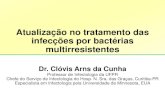Atualização no tratamento das infecções por bactérias ... Encontro SBTMO - 2017/9... · Antibiótico empírico para neutropenia febril na realidade brasileira (HC-UFPR) Cefepima