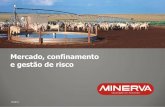Mercado, confinamento e gestão de risco - Minerva ...ri.minervafoods.com/minerva2012/web/arquivos/mercado_confinamento... · Mercado futuro para o mês de venda: ... com desconto