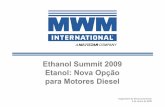 Ethanol Summit 2009 Etanol: Nova Opção para Motores Diesel bioltec Ethanol1.pdf · Alternativas para Uso do Etanol Tecnologias •PID Duplo sistema de injeção direta,utilizando