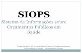 SIOPSsiops.datasus.gov.br/Documentacao/1 SIOPS - Funcionamento Basico... · Manter o banco de dados com as informações sobre financiamento e gastos em ações e serviços públicos
