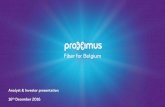 Fiber for Belgium - Proximus.com · FTTH greenfield Fiber densi-fication 4G roll-out Vectoring roll-out IT & platforms Switching outphasing Capex resources gradually freed up as large