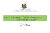 Plano Estratégico De Tecnologia da Informação Do TRT7 2015 ... · equipe organizadora do planejamento estratÉgico de tecnologia da informaÇÃo 2015-2020 comissÃo de informÁtica: