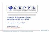 Le novità della nuova edizione della Norma ISO 9001:2015 · della Norma ISO 9001:2015 e breve presentazione di CEPAS Rosa Anna Favorito Parma, 19 maggio 2016. ... ‒di determinare