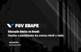 FGV EBAPE - Escola Brasileira de Economia e Finançasepge.fgv.br/conferencias/educacao-basica-no-brasil-2017/files/jose... · •Financiamento e Gestão FUNDEB Salário educação