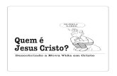 Quem é Jesus Cristo?nuevavidaencristo.org/wp-content/uploads/portuguese-vol-evang.pdf · “Porque de Deus amou o mundo de tal maneira, que deu o seu Filho unigênito, ... Deus nos