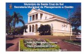 MENSAGEM - Câmara de Vereadores de Santa Cruz do Sul - PPA 2014... · aperfeiçoamento, a modernização e organização do sistema viário urbano e rural, o desenvolvimento de ações