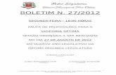 BOLETIM N. 27/2012 - camaranovaodessa.sp.gov.br · anuncia que em razão das disposições contidas no artigo 219 do Regimento Interno também será discutido o PROJETO DE LEI Nº