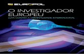 O INVESTIGADOR EUROPEU - europol.europa.eu · móveis, computadores portáteis e leitores de MP3. ... algumas das mais perigosas redes de cri- ... os analis- tas e os peritos ...
