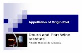Douro and Port Wine Institute - ECTA · Appellation of Origin Port Douro and Port Wine Institute Alberto Ribeiro de Almeida