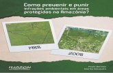 Como prevenir e punir infrações protegidas na Amazônia?imazon.org.br/PDFimazon/Portugues/livros/como-prevenir-e-punir... · de processos e análise das características das infrações