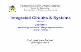 Integrated Circuits & Systemsguntzel/ine5442/slides/CSI-lecture-1-introduction.pdf · Integrated Circuits & Systems ...  SH-Mobile G1: an MPSoC ... • Portas lógicas,