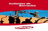 Catalogo Isolantes 2016 ok - orionsa.com.br · baixa voltagem, conforme Norma Regulamentadora NR10 (Segurança em Instalações e Serviços em ... (Segurança em Instalações e Serviços