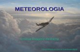 METEOROLOGIA - monolitonimbus.com.br · Tipos de nevoeiros • Classificam-se conforme o processo de formação Nevoeiro de radiação Nevoeiro de advecção Marítimo de brisa marítima