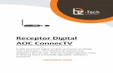 Receptor Digital AOC ConnecTV - Bz Tech Automação ... · Conhecendo o programa Nome Função ... • Espaço em disco aproximado de 30MB para instalação • Placa de vídeo com