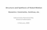 Structure and Synthesis of Robot Motion Introduction · 05/02/2009 Structure and Synthesis of Robot Motion 2. Constraints They are everywhere in robotics! 05/02/2009 Structure and