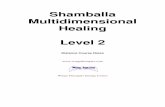 Shamballa Multidimensional Healing Level 2api.ning.com/files/Vhxhq1v98wB0wJcKLvql1dZu2psFgX0OXQM3WsDtH1rznGm... · Shamballa Multidimensional Healing Level 2 Distance Course Notes