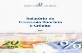 Relatório de Economia Bancária e Crédito - bcb.gov.br · Com a adoção de medidas voltadas à redução do risco de crédito e ao aumento da competitividade no segmento ﬁ nanceiro,