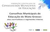 Conselhos Municipais de Educação de Mato Grossocursos.mec.gov.br/proconselho/ufmt/pluginfile.php/2/course/section... · conselhos municipais de educação do Estado de Mato Grosso,