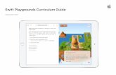 Swift Playgrounds Curriculum Guide 091817 ic - apple.com · Swift Playgrounds Curriculum Guide | September 2017 4 Overview Swift Playgrounds is a free iPad app from Apple that makes