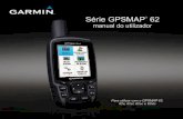 Série GPSMAP 62 - Garmin International | Homestatic.garmin.com/pumac/GPSMAP62_OM_PT.pdfManual do Utilizador da Série GPSMAP 62 1 Como começar Como começar AvIso Consulte o guia