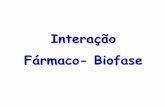 Interação Fármaco Biofase - lspnf.iqm.unicamp.br · Interação Fármaco-Biofase. ... A substância medicamentosa se encontra transformada ... Slide sem título Author: Fernando