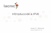 Introducción a IPv6 · 1969 – Inicio de ARPANET 1981 – Definición de IPv4 en la RFC 791 1983 – ARPANET adopta los protocolos TCP/IP 1990 – Primeros estudios ...