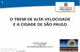 O TREM DE ALTA VELOCIDADE E A CIDADE DE SÃO PAULO · TREM REGIONAL PARA O SUL FLUMINENSE ? TREM REGIONAL PARA O VALE ... Aparecida e Jundiai Percurso total de ...   www ...