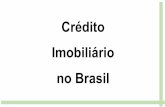 Crédito Imobiliário no Brasil - Cidadania & Cultura · Crescimento populacional e urbanização 15 2. FINANCIAMENTO IMOBILIÁRIO NO PAÍS ANTERIOR À DÉCADA DE 90 2.1 Indisponibilidade