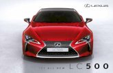 EXPERIENCE AMA ZING - Lexus South Africa - lc500 Brochure.pdf · PDF file2 3 INTRODUCING THE ALL-NEW LEXUS LC 500 The all-new Lexus LC 500 does more than set new benchmarks of luxury,