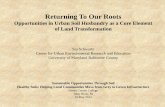 Returning To Our Roots - soildistrict.org · Returning To Our Roots Opportunities in Urban Soil Husbandry as a Core Element of Land Transformation Stu Schwartz Center for Urban Environmental