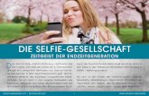 DIE SELFIE-GESELLSCHAFT - advedia-vision.org · Wort »Selfie« zum Wort des Jahres 2013. Offensichtlich drängte sich dieses Wort dermaßen auf, dass es fast kei- ... immer mehr