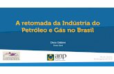 A retomada da Indústria do Petróleo e Gás no Brasil Oddone_CBG_22_Agosto... · possível na área de segurança operacional. AgendaAgenda Exploração e Produção Conclusões