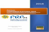 6.CARTILHA CAMPANHA 2016 PREST.CONTAS - prp.org.br · final o dia da eleição. Só é permitida arrecadação posterior para quitação de despesas contraídas anteriormente.