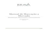 Manual de Marcação a Mercado - bravacapital.com · Manual de Marcação a Mercado Identificação, Mensuração e Gerenciamento Área de Gestão de Risco Versão 1.8