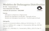 Modelos de Defasagens Distribuídas - eco.unicamp.br · Modelos de Defasagens Distribuídas - Estimação Ad-hoc Modelos de Defasagens Geométricas –Transformação de Koyck Bibliografia