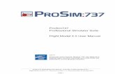 ProSim737 Professional Simulator Suite Flight Model 2.0 ... · ProSim737 Professional Simulator Suite Flight Model 2.0 User Manual 737™ Produced under license. Boeing, 737, the