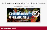 Doing Business with BC Liquor Stores - BCLDB Corporate presentation - Doing Business with the LDB... · Slide 1 1 Doing Business with BC Liquor Stores Industry Webinar: November 16,